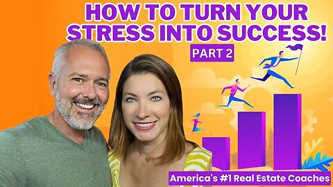 How To Turn Your STRESS Into SUCCESS! (Part 2)