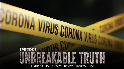 Unbreakable Truth: Hidden COVID Facts They've Tried to Bury (Episode 1)