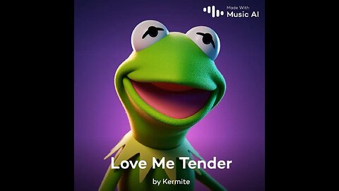 Love Me Tender by Kermit the Frog