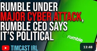 Rumble Under MAJOR Cyber Attack, Rumble CEO Suggests It’s Political 12-12-23