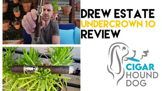 Drew Estate Undercrown 10 Cigar Review