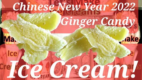Chinese New Year 2022 Ice Cream Making Ginger Candy Year of the Tiger