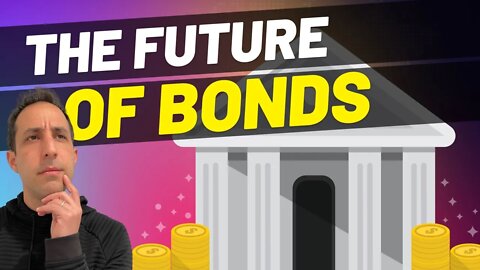 Bonds are DEAD. What Happens Next?