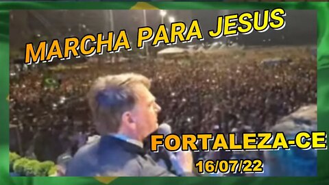 DE ARREPIAR ACREDITEM! NA MARCHA PARA JESUS EM FORTALEZA-CE O NORDESTE APOIA BOLSONARO 16/07/22.