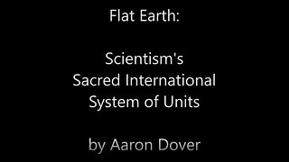 Cults Of The Flat Earth: Scientism's Sacred International System of Units