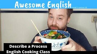 English Cooking Lesson Describe a Process Awesome English 18