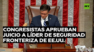 Congresistas aprueban juicio político a líder de seguridad fronteriza de EE.UU.