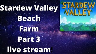 Stardew Valley Beach Farm Part 3 and I figure out some fun stuff!
