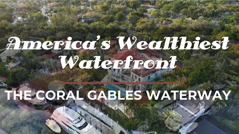 The Coral Gables Waterway | Wealthiest Waterfront in the USA | 4K |