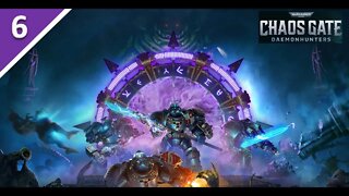 Warhammer 40,000: Chaos Gate Daemonhunters l Part 6