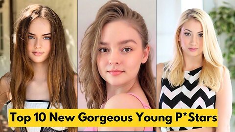 10 New Young Gorgeous Prnstars of 2024 Top Gorgeous Pstars