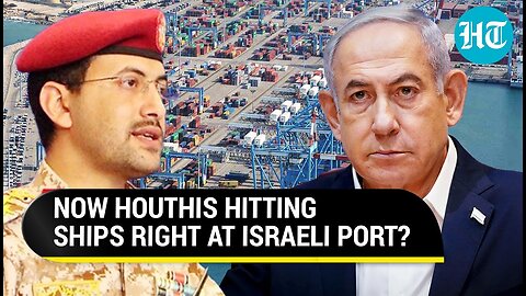 Not Just At Sea, Houthis Now Hit Ships Right At Israeli Port In Rare Joint Op With Iraqi Group?