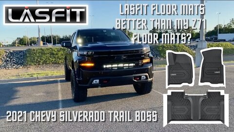 LASFIT FLOOR MATS, Better than my Z71 floor mats? (2021 Chevy Silverado Trail Boss)
