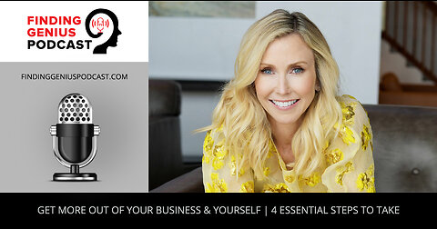Get More Out Of Your Business & Yourself | 4 Essential Steps To Take