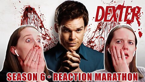 Dexter | Season 6 | Reaction Marathon | First Time Watching