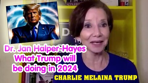 Dr. Jan Halper - Hayes What Trump Will Be Doing In 2024 - 5/16/24..