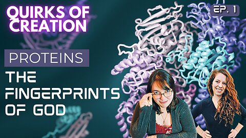 Proteins: The Fingerprints of God - Quirks of Creation Episode 1