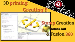 3D Printing: Creating!!! Stamp Creation OpenScad and Fusion360