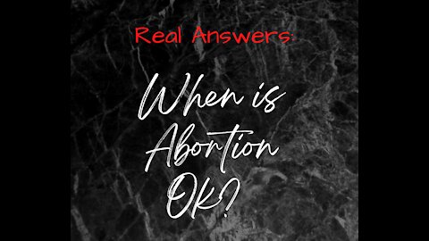 When is it ok to get an abortion?