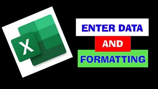 How to Enter Data Into an Excel Worksheet and Basic Cell Formatting