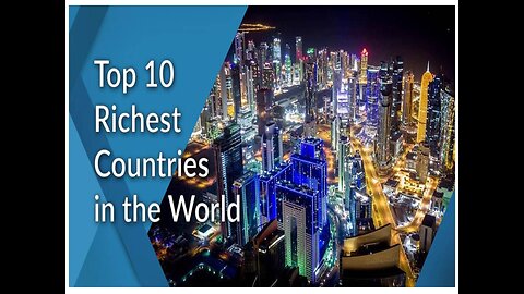 TOP 10 RICHEST COUNTRIES IN THE WORLD WITH HIGHEST GDP PER CAPITA 2022