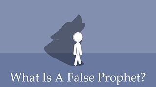 What Is A False Prophet?