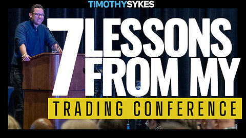 7 Lessons from My Trading Conference