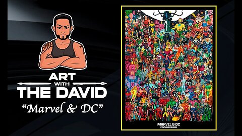 Art with The David - EPISODE 3 "Marvel and DC"