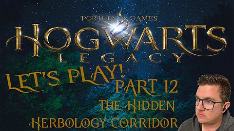 The Hidden Herbology Corridor! Hogwarts Legacy Part 12