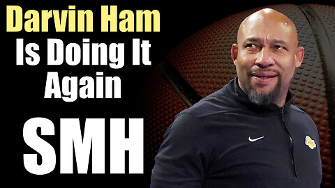 Darvin Ham Has New Line Up Plans For The Lakers