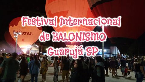 Festival Internacional de BALONISMO - Guaruja SP