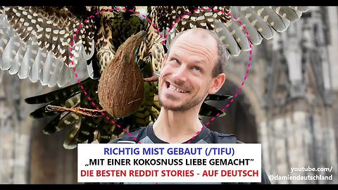 Richtig Mist Gebaut #2 (r/TIFU Reddit übersetzt!)