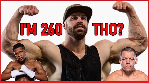 Never Upset Bradley Martyn! (He's 260)