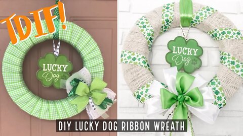 TDIF! Lucky Dog Ribbon Wreath