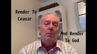 Render To Caesar And Render To God