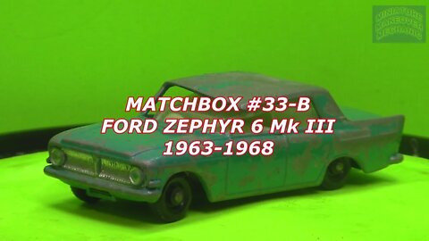MATCHBOX #33-B FORD ZEPHYR 6 MK III RESTORATIONS!