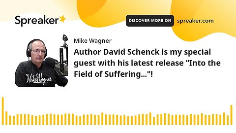 Author David Schenck is my special guest with his latest release "Into the Field of Suffering..."!