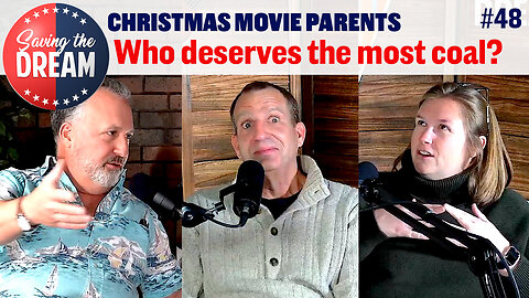 Christmas Movie Parents—Who Really Deserves The Most Coal? | Saving the Dream #48