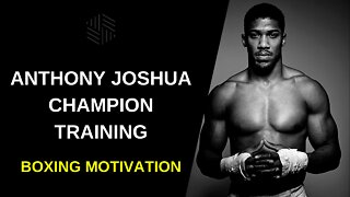 ANTHONY JOSHUA CHAMPION TRAINING - Boxing Motivation