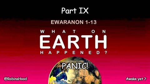 What On Earth Happened ? - Part 9 - PANIC !