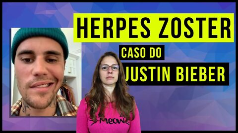 O caso da paralisia facial de Justin Bieber: Síndrome de Ramsay Hunt - Herpes Zoster