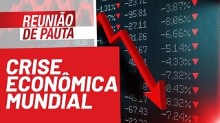 Queda nas Bolsas indica crise econômica mundial - Reunião de Pauta nº 794 - 21/09/21