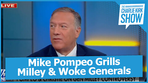Mike Pompeo Grills Milley & Woke Generals