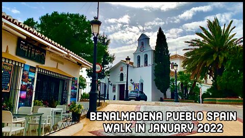 Benalmadena Pueblo Spain Walk in January 2022