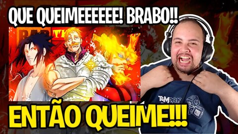 REACT Rap: Então Queime (Escanor, Endeavor, Sasuke)(.......) // Carbonização Corporal // TK RAPS