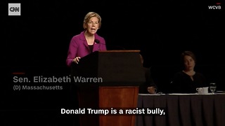 Elizabeth Warren: Donald Trump Is A Racist Bully