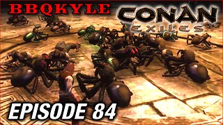 So... Many... Spiders! (Conan Exiles: Ep84)