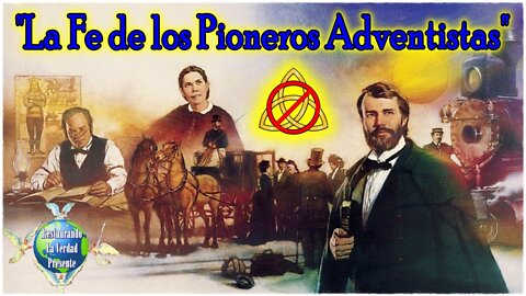 “En La Fe de Los Pioneros Adventistas”