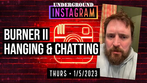 Owen Benjamin, Instagram Replay 🐻 Hanging & Chatting | January 5, 2023