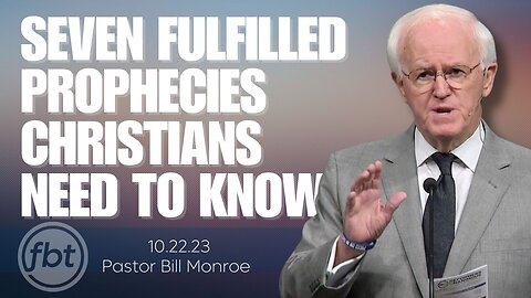 SEVEN FULFILLED PROPHECIES CHRISTIANS NEED TO KNOW